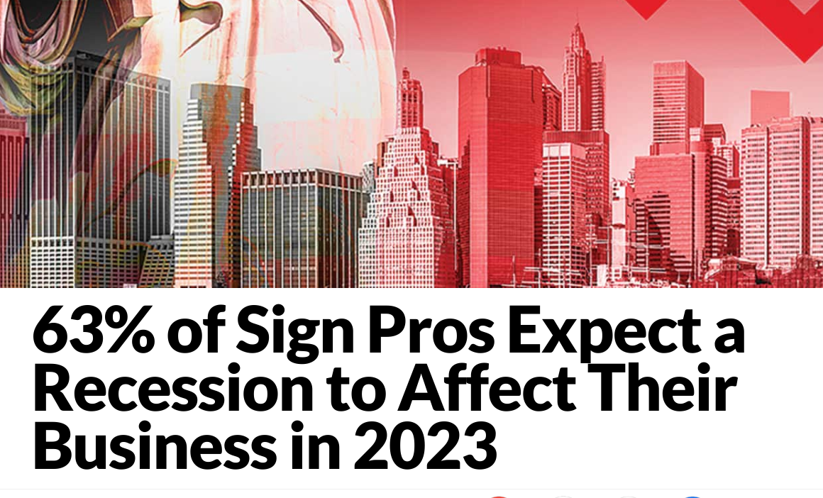 63% of Sign Pros think a recession is coming